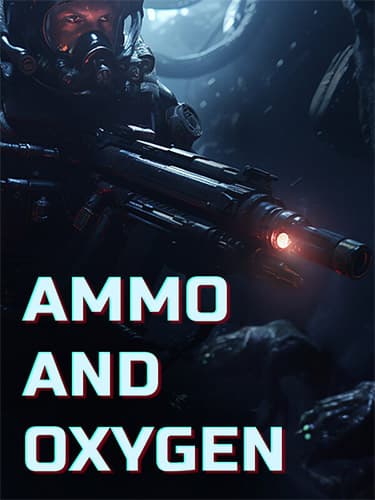 Ammo and Oxygen – v1.0 (Release)