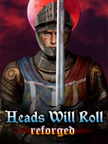 Heads Will Roll: Reforged – Complete Edition, v2.6 + 7 DLCs/Bonuses