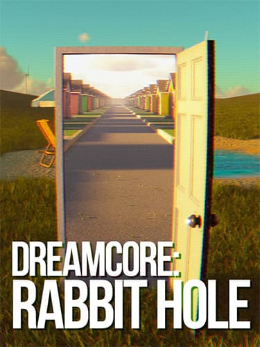 Dreamcore: Rabbit Hole -v1.0.3