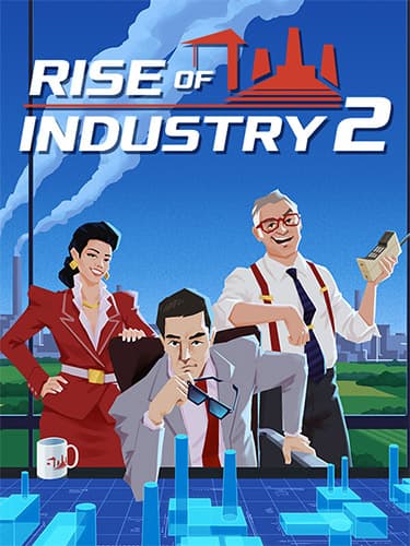 Rise of Industry 2: Deluxe Edition, v1.2.0 (20250902.112723) + 3 DLCs/Bonuses