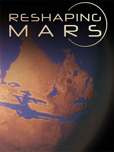 Reshaping Mars: Soundtrack Edition – v1.230402.5 + Bonus OST