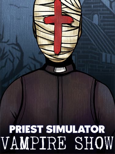 Priest Simulator: Vampire Show – Splendor Set, v2.0.0.160 + Her Ghost DLC + Bonus OST