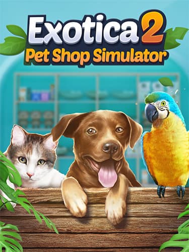 Exotica 2: Pet Shop Simulator – v1.0.9