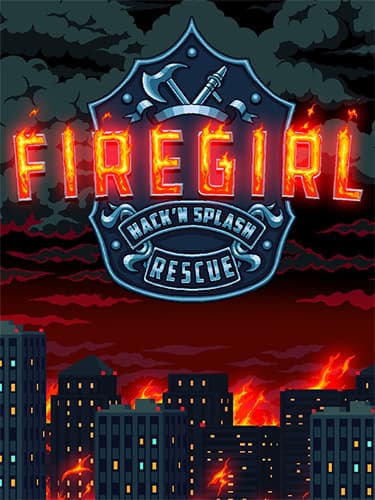 Firegirl: Hack ‘n Splash Rescue