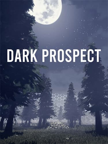 Dark Prospect – v1.0.0 + Windows 7 Fix