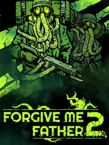 Forgive Me Father 2 – v1.0.0.38f (Release) + Windows 7 Fix